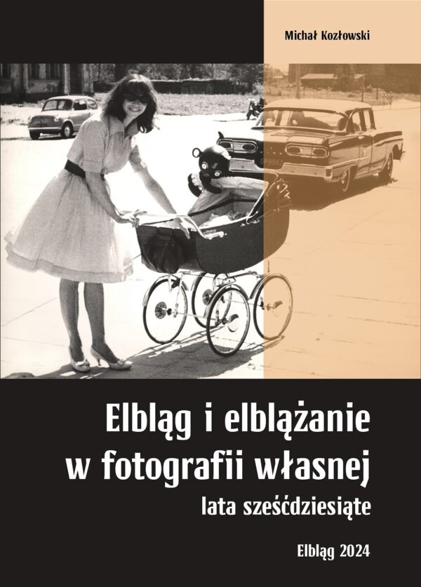 Elbląg i elblążanie w fotografii własnej