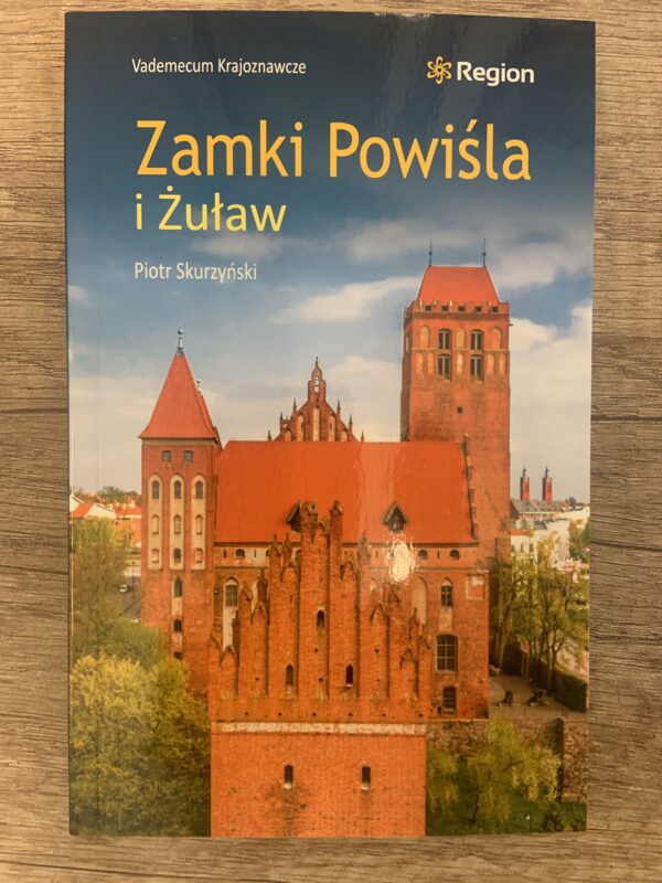 Zamki Powiśla i Żuław